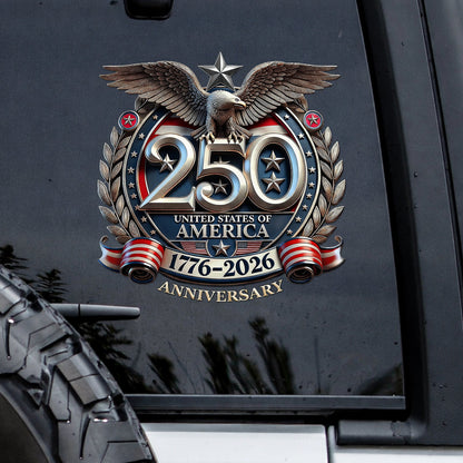 🔥 LIMITED TIME OFFER - 250th Anniversary United States Of America High Quality UV DTF 3D Decal