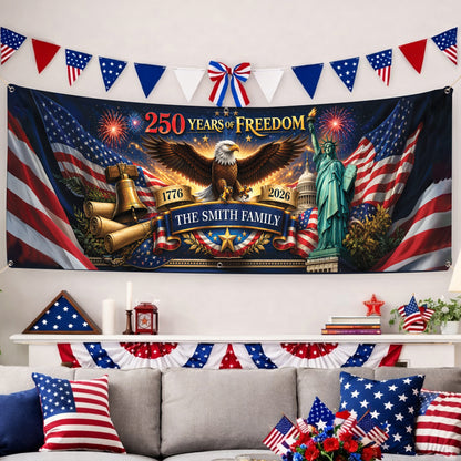 Personalized 250 Years of Freedom Banner – Patriotic USA Eagle Statue of Liberty Family Flag