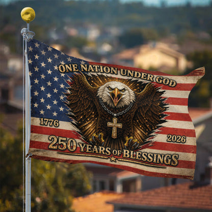 One Nation Under God, America 250 Years Of Blessings Flag