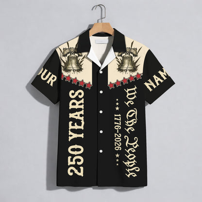 Personalized We The People 250 Years Liberty Bell - USA 250th Anniversary Hawaiian Shirt