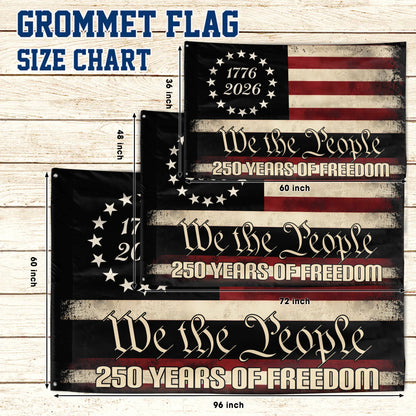 We The People 250th Anniversary American Flag, 250 Years Of Freedom