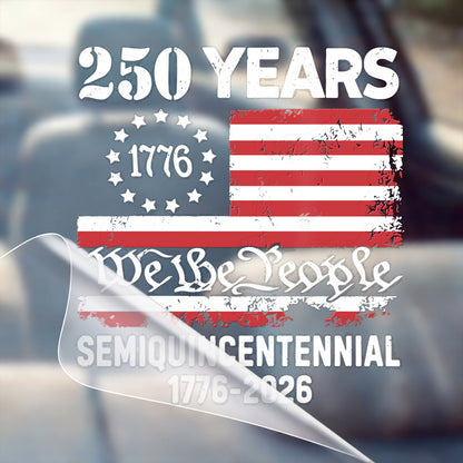 🔥 LIMITED TIME OFFER - Semiquincentennial 250 Years USA Flag High Quality UV DTF 3D Decal