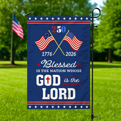 Blessed Is The Nation 250th Anniversary Flag, American Patriotic Decor