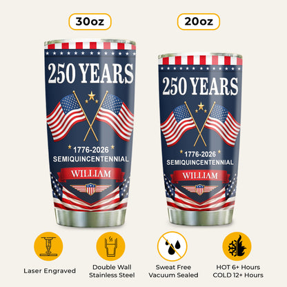 Personalized 250 Years Semiquincentennial 20oz Tumbler