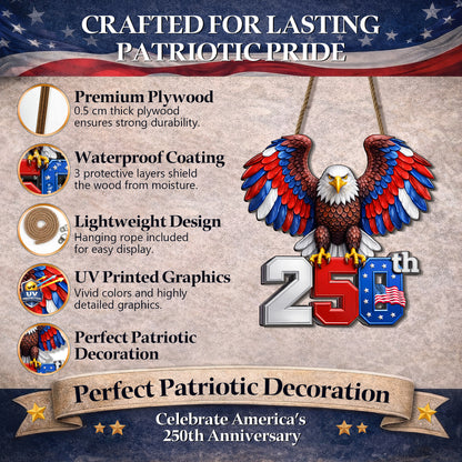 250th Anniversary Wood Sign Gift – Eagle & American Flag Design, 1776-2026