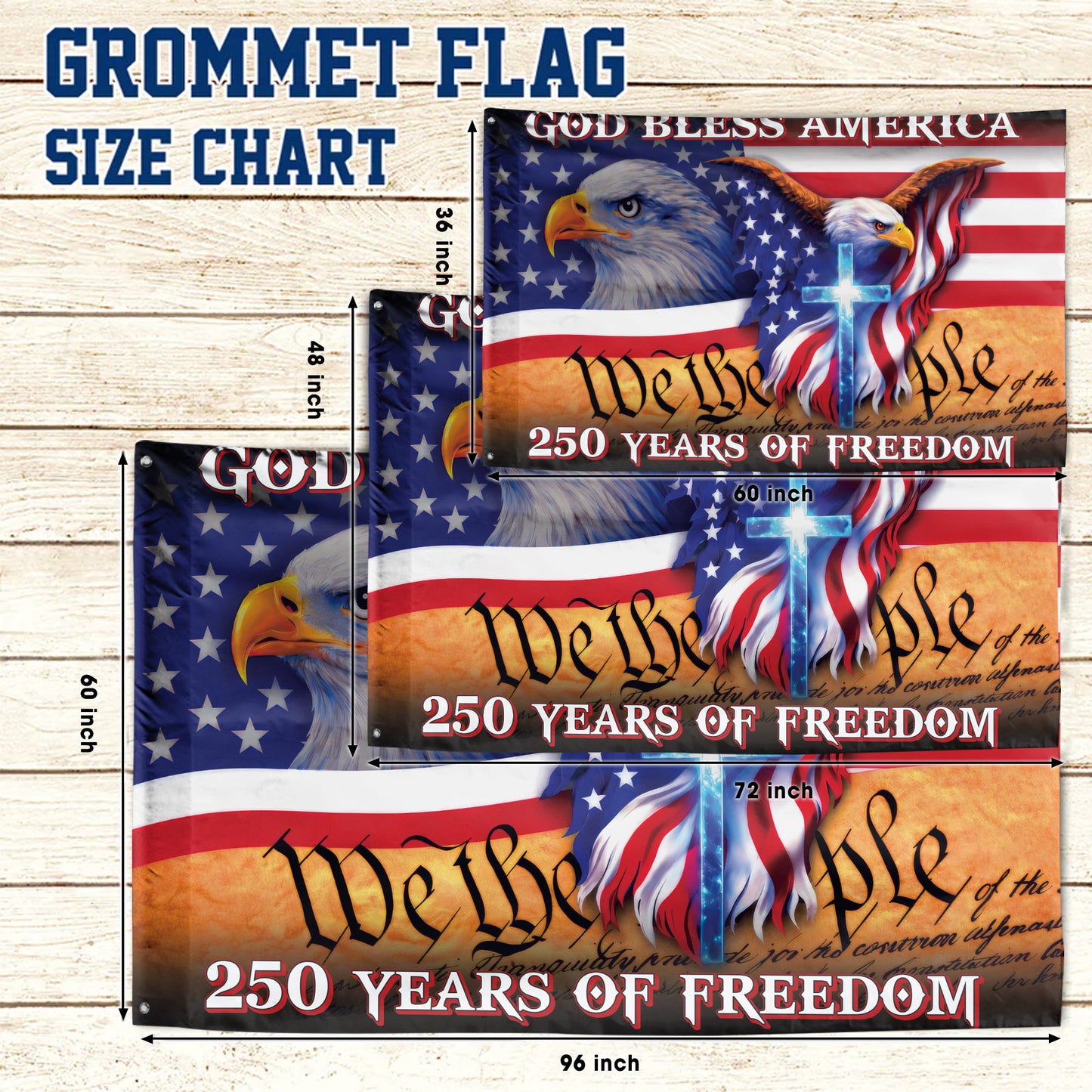 God Bless America Flag – Eagles & Cross, We The People – 250 Years of Freedom 250th Anniversary
