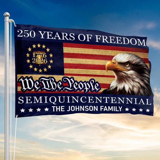 Personalized American Flag 250th Anniversary 1776-2026 Patriotic Eagle We The People Semiquincentennial Custom Family Flag